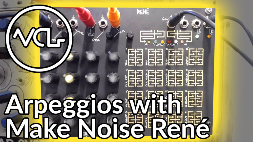 Arpeggios With Make Noise René - Voltage Control Lab